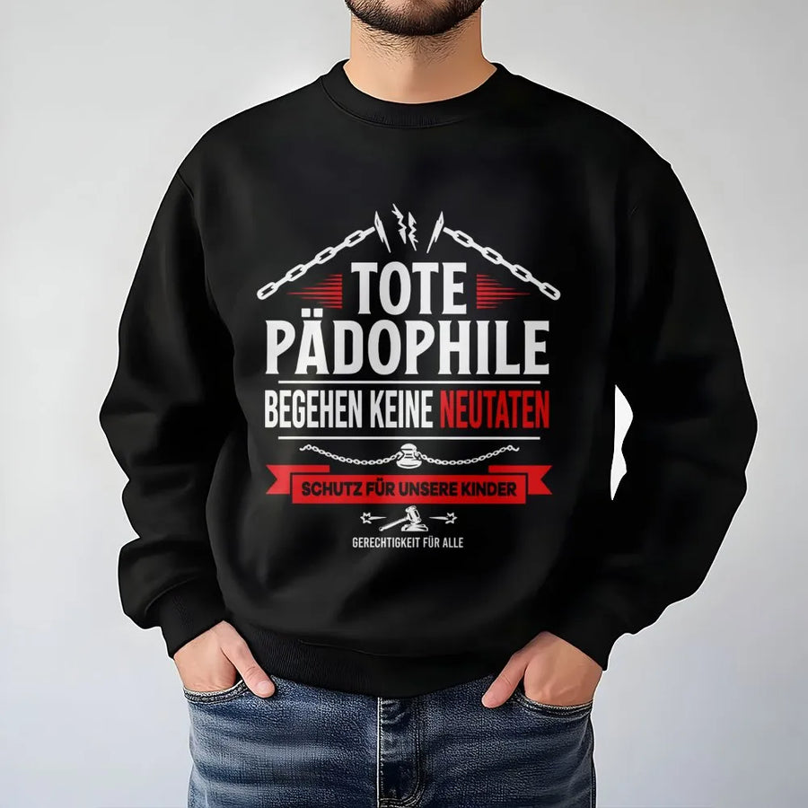 Tote Pädophile Sweatshirt | Statement zum Kinderschutz | Premium Baumwoll-Mix | Geschenk für Aktivisten