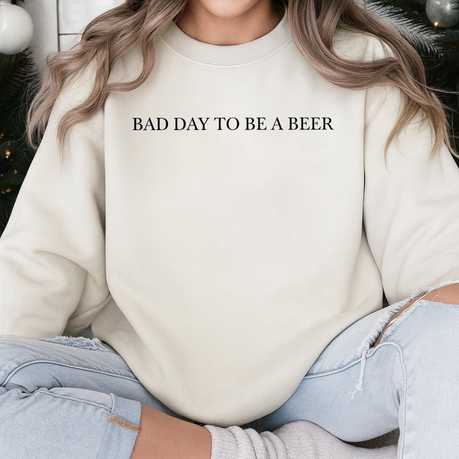 Bad Day To Be A Beer Sweatshirt | Funny Drinking Quote Graphic | Premium Cotton Blend | Gift For Beer Lovers And Party Enthusiasts