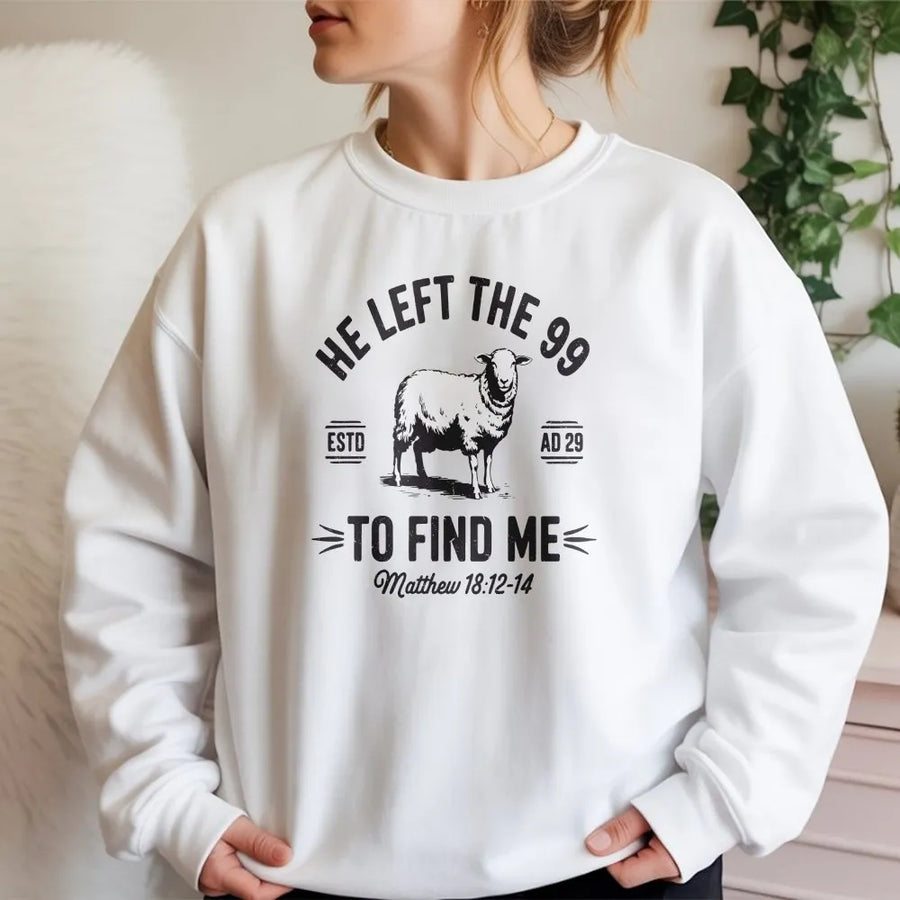 He Left The 99 Christian Sweatshirt | Lost Sheep Bible Verse Graphic | Premium Cotton Blend | Faith Based Gift for Men and Women