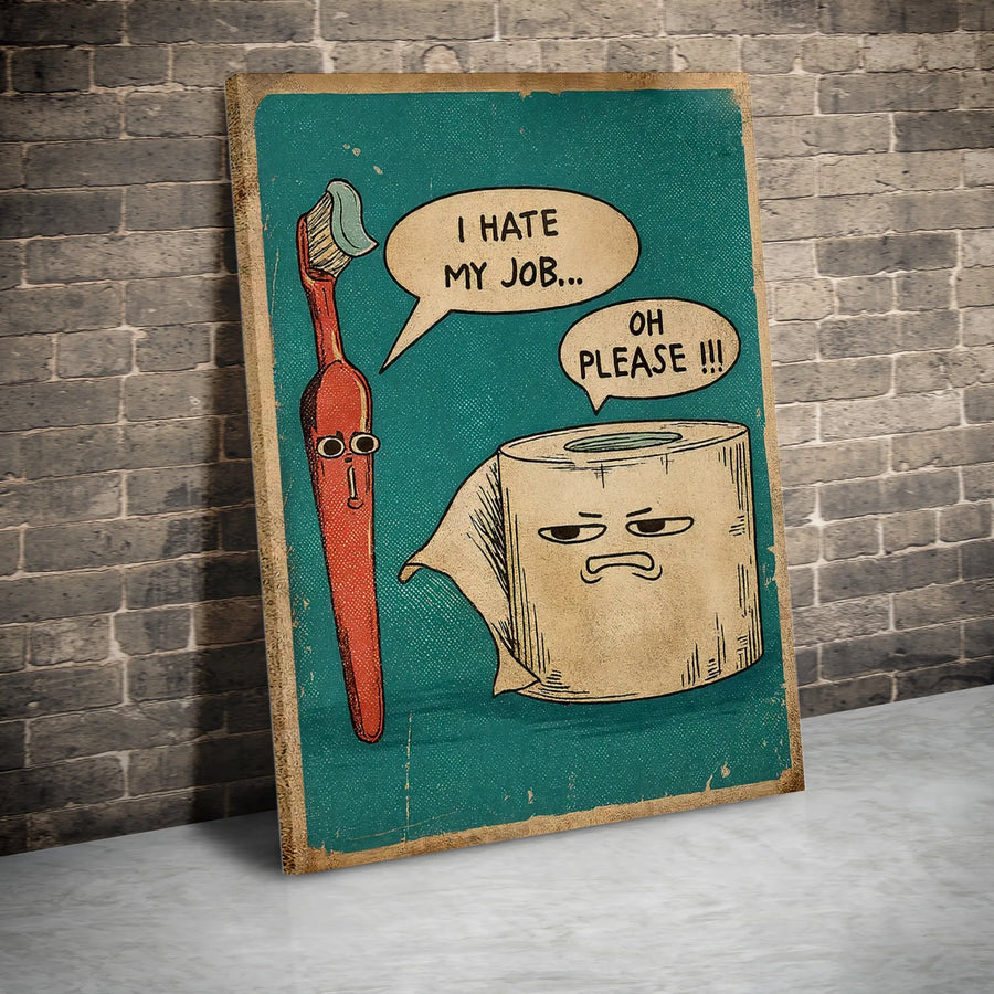 Funny Bathroom Wall Art | I Hate My Job Toothbrush Comic Canvas | Premium Gallery-Wrap Decor | Humorous Gift For Coworkers