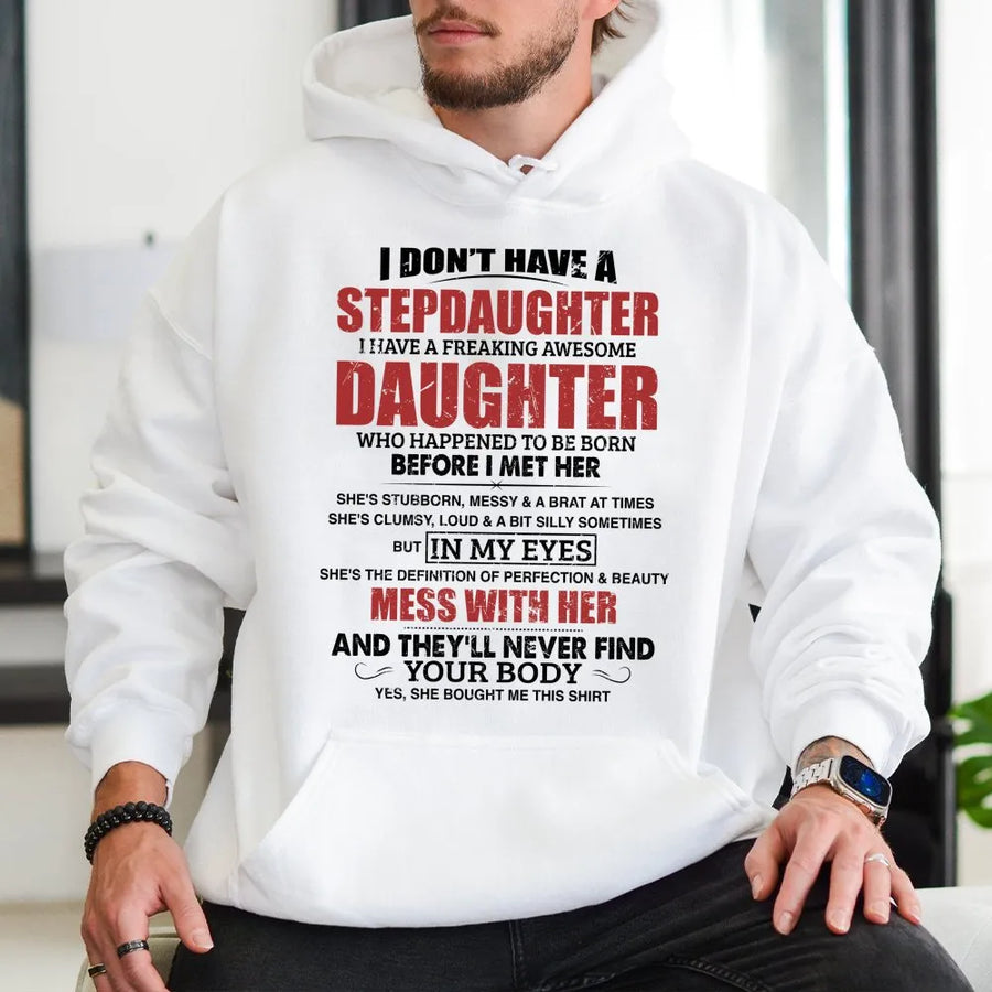 Stepdaughter Quote Hoodie | Funny Bonus Daughter Gift | Premium Cotton Blend | Gift for Stepdad from Daughter