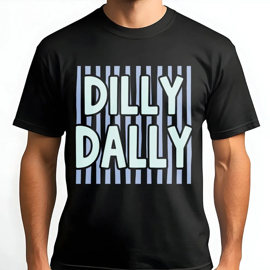 Dilly Dally T-Shirt | Trendy Preppy Striped Graphic Tee | Premium Soft Cotton | Casual Summer Gift for Her
