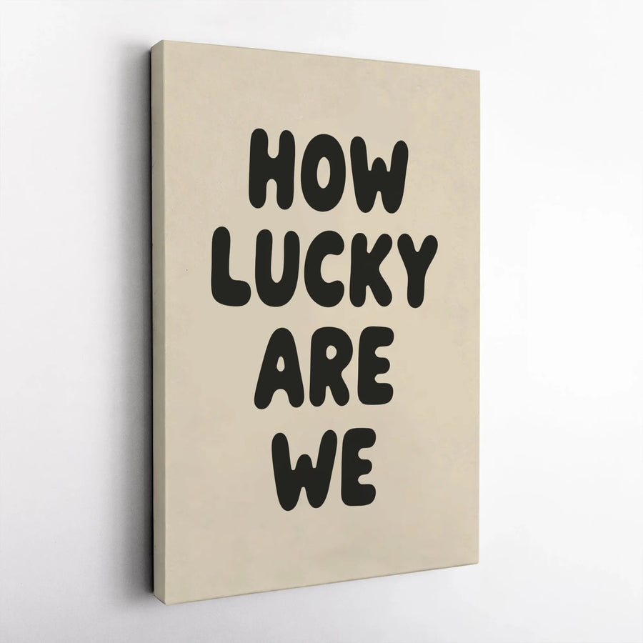 How Lucky Are We Canvas Wall Art | Minimalist Typography Print | Gallery Quality 1.25 Inch Wrap | Modern Home Decor Gift