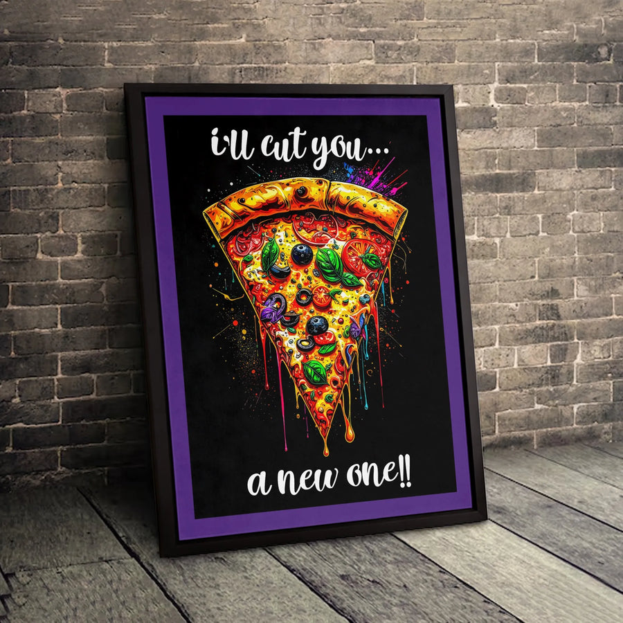 Pizza Slice Wall Art | I'll Cut You A New One Funny Food Pun | Gallery-Wrapped Premium Canvas | Kitchen Decor Gift for Pizza Lover