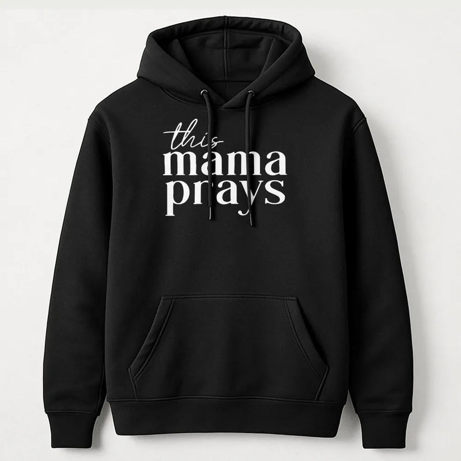 This Mama Prays Hoodie | Christian Faith Graphic Sweatshirt | Premium Cotton Blend | Religious Mother's Day 2026 Gift For Mom