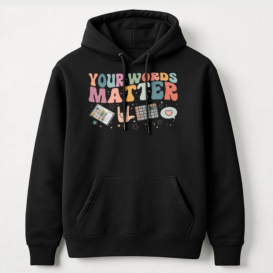 Your Words Matter Hoodie | Retro AAC SPED Teacher Design | Soft Cotton Blend | Gift for SLP OT BCBA