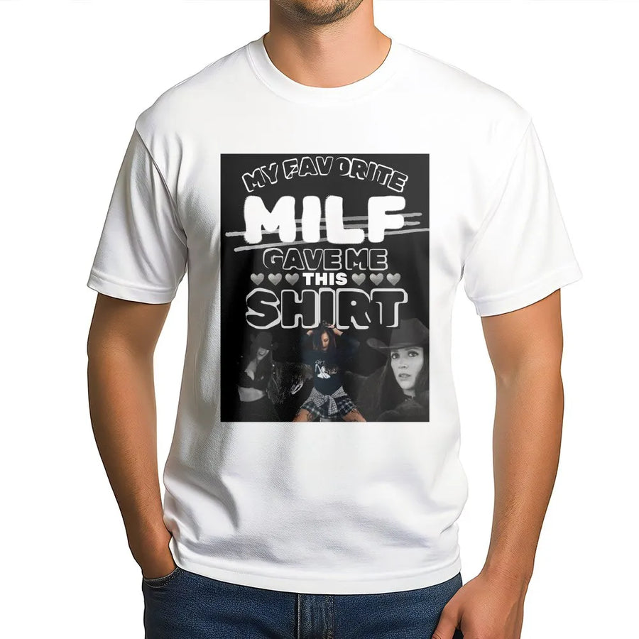 My Favorite MILF Gave Me This T-Shirt | Funny Slogan Graphic Tee | 100% Cotton Premium Quality | Novelty Gift for Him & Her