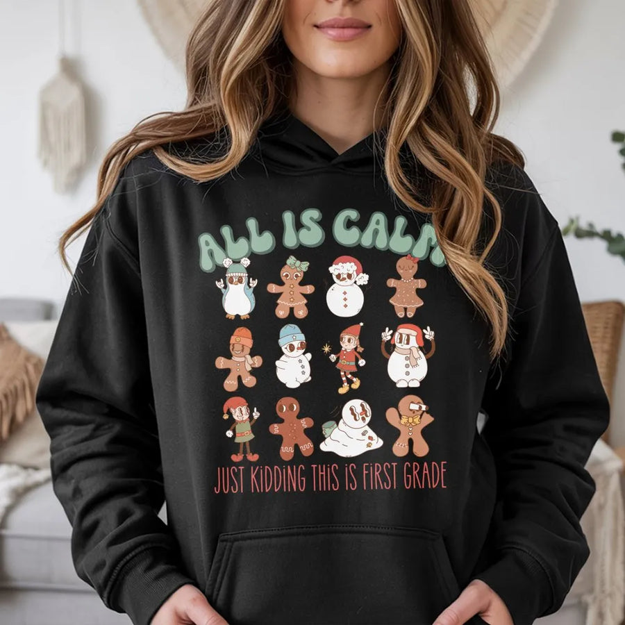 First Grade Teacher Christmas Hoodie | All Is Calm Gingerbread Design | Premium Cotton Blend | Funny Holiday Gift for Elementary Teachers