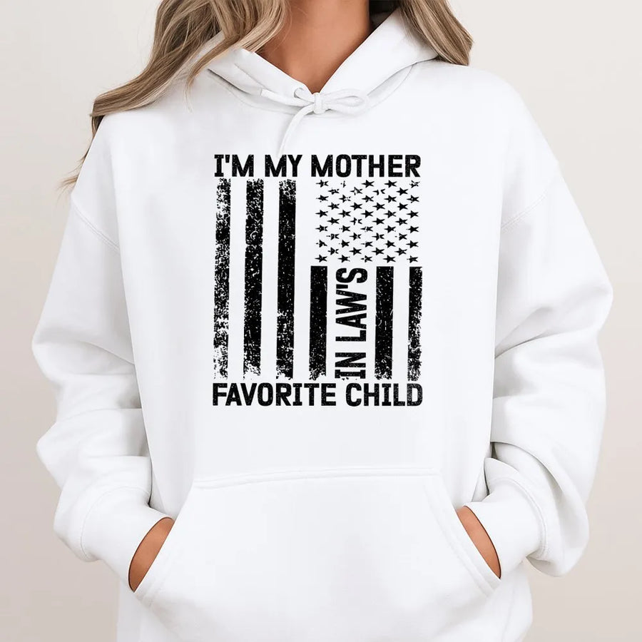 I'm My Mother In Law's Favorite Child Hoodie | Distressed American Flag Graphic | Premium Cotton Blend | Funny Family Humor Gift for Men and Women