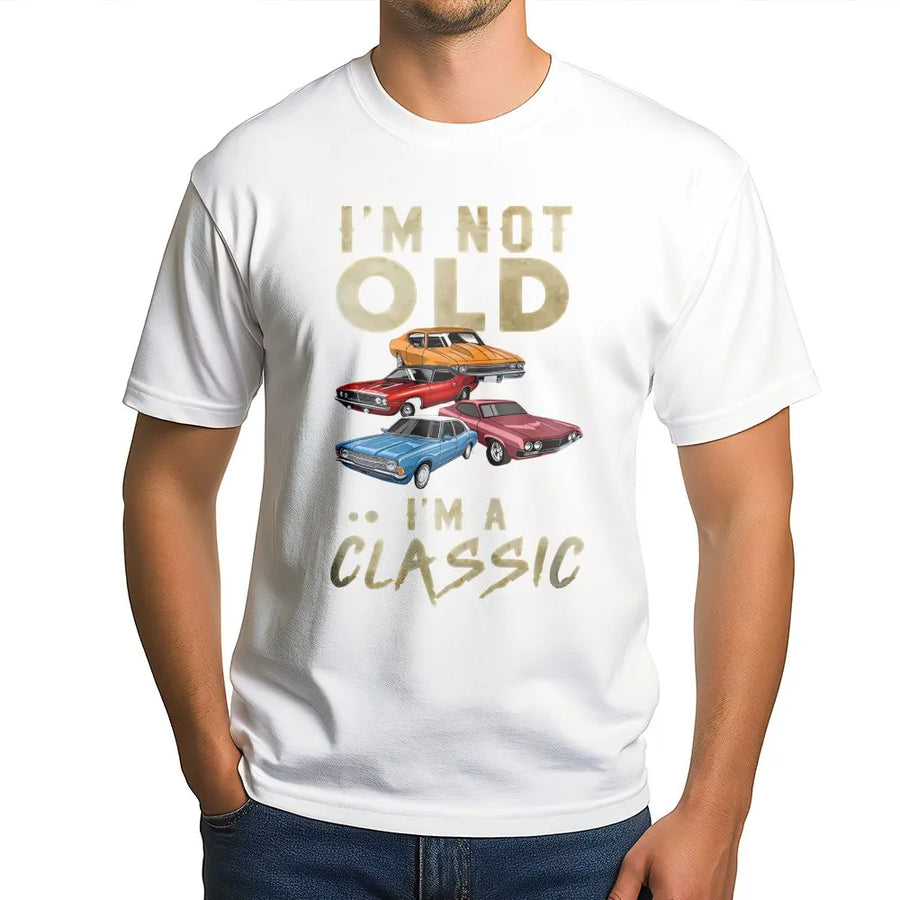 I'm Not Old I'm A Classic T-Shirt | Vintage Muscle Car Graphic Tee | Premium 100% Cotton Shirt | Funny Birthday Gift for Dad Car Enthusiast
