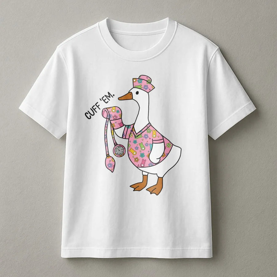 Nurse Goose T-Shirt | Funny Cuff Em Design | Premium 100% Cotton Tee | Cute RN Nursing Student Gift for Easter or Graduation