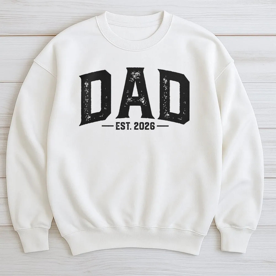 Dad Est 2026 Sweatshirt | Distressed Varsity Text | Premium Cotton Blend | New Dad Gift For First Time Father Pregnancy Announcement