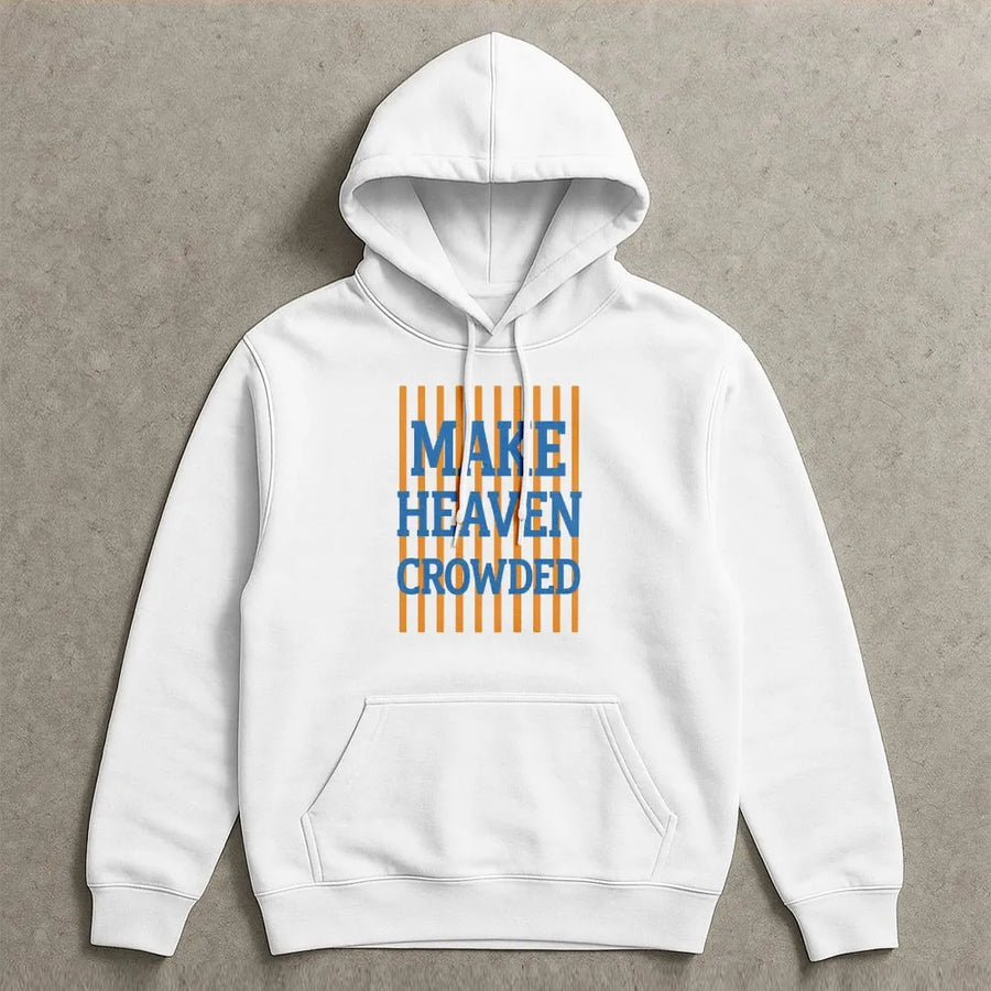 Make Heaven Crowded Hoodie | Preppy Striped Christian Graphic | Premium Soft Cotton Tee | Inspirational Faith Gift for Jesus Fans