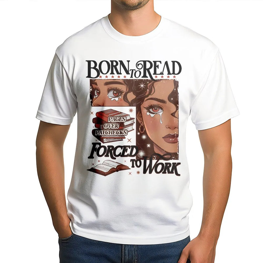 Born To Read Graphic T-Shirt | Pages Over Paychecks Bookish Design | Premium Soft Cotton | Funny Gift for Readers & Librarians