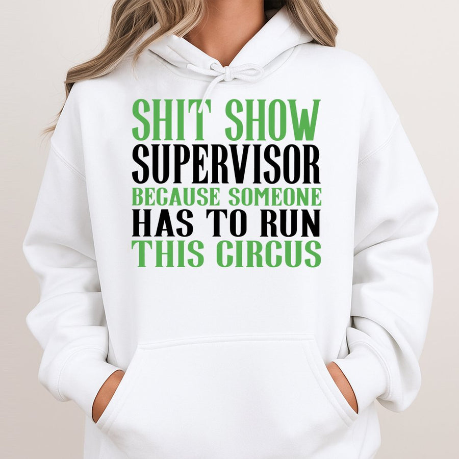 Shit Show Supervisor Hoodie | Funny Office Slogan Graphic | Premium Cotton Blend Unisex Sweatshirt | Sarcastic Boss Gift for Coworkers