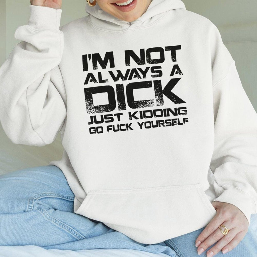 Sarcastic Quote Hoodie | Funny Rude Graphic Pullover | Soft Cotton-Polyester Blend | Edgy Humor Gift for Men and Women