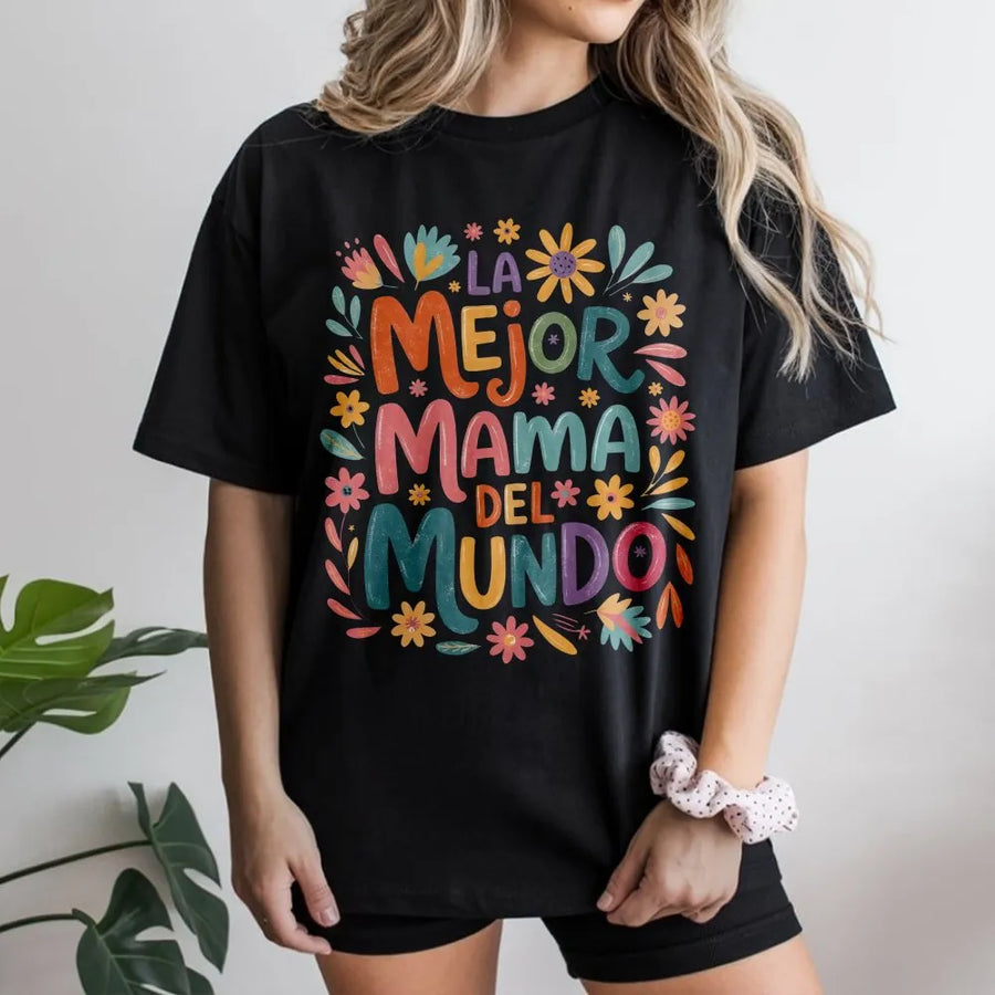La Mejor Mamá Del Mundo T-Shirt | Colorful Floral Mama Design | Premium Cotton Blend | Gift for Latina Mom, Hispanic Mother's Day