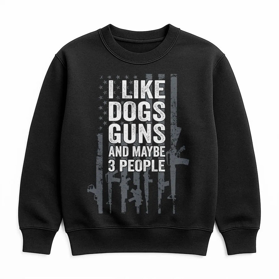 I Like Dogs Guns And Maybe 3 People Sweatshirt | Distressed American Flag Patriotic Design | Premium Cotton Blend | Funny Gun Owner Gift for Men Women
