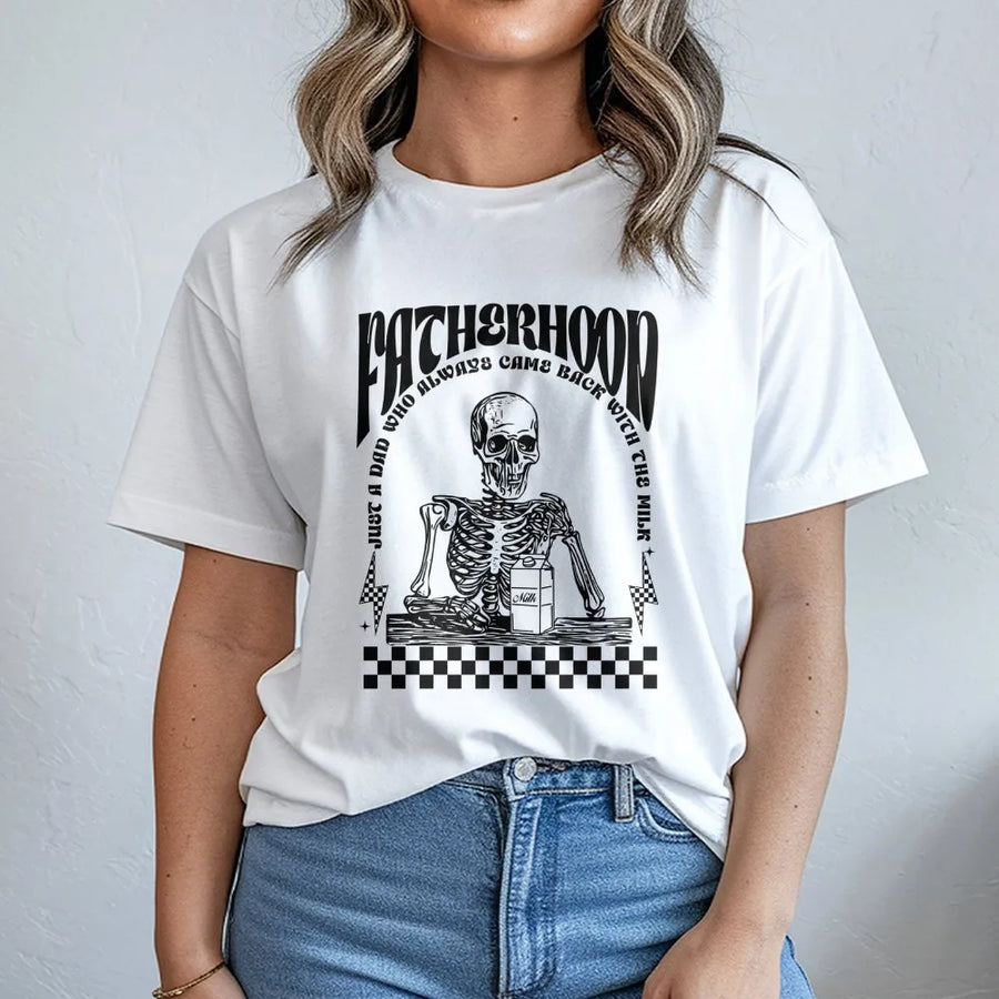 Fatherhood Skeleton T-Shirt | Funny Dad Graphic Tee | 100% Cotton Premium Quality | Gift for Dad Who Came Back With The Milk