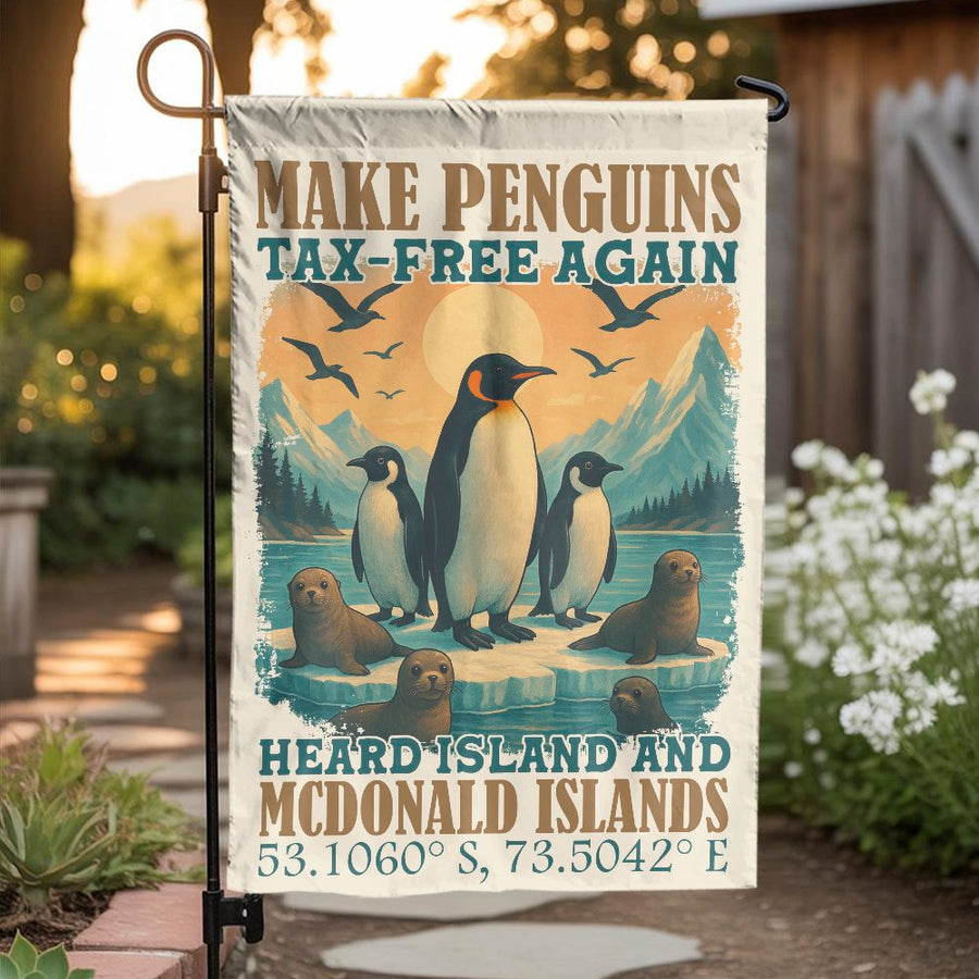 Make Penguins Tax-Free Again Garden Flag | Heard Island Animal Protest Decor | Premium Weather-Resistant Polyester | Funny Wildlife Nature Lover Gift