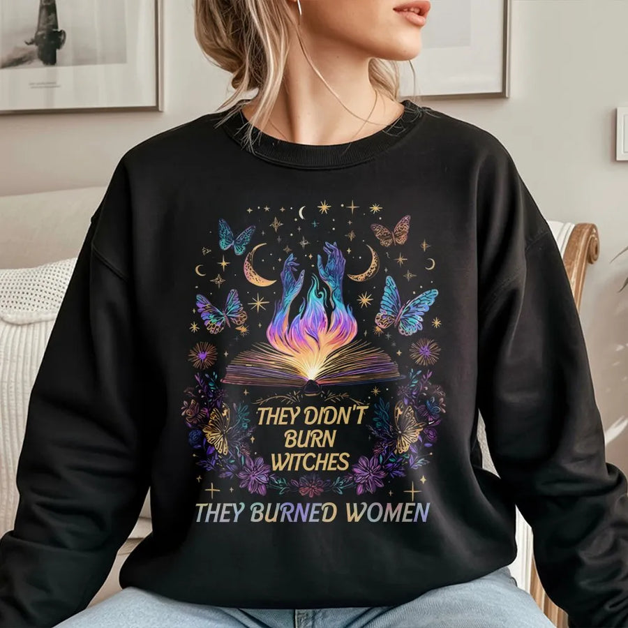 Feminist Witch Sweatshirt | They Burned Women Celestial Graphic | Premium Cotton Blend | Pro Choice Women's Rights Activist Gift