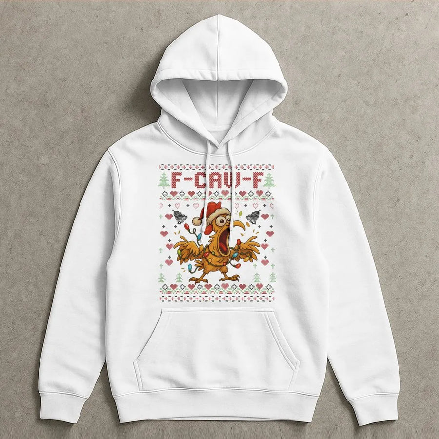 F-Caw-F Ugly Christmas Hoodie | Funny Screaming Chicken Holiday Sweatshirt | Premium Cotton Blend | Hilarious Gift For Poultry Lovers