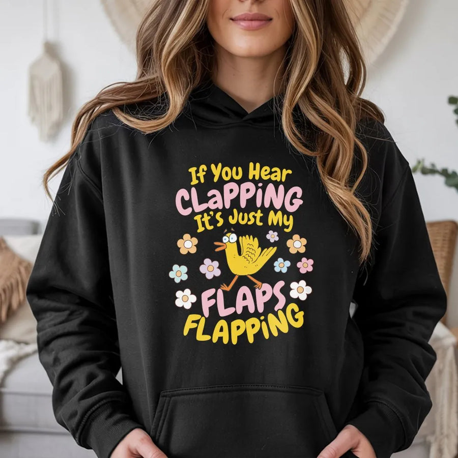 If You Hear Clapping Flaps Flapping Hoodie | Funny Rude Bird Graphic Sweatshirt | Premium Cotton Blend | Gag Gift for Best Friend, Girls Trip
