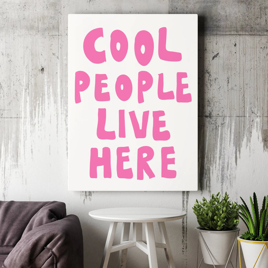 Cool People Live Here Canvas Wall Art | Funky Pink Typographic Print | Premium Thick Gallery Wrap | Unique Housewarming Gift for Apartment & Dorm Decor
