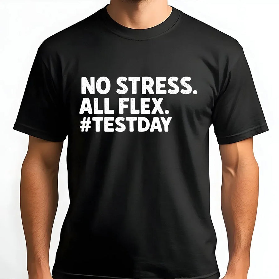 Testing Day T-Shirt | No Stress All Flex Funny Teacher Sweatshirt | Premium Cotton Blend | Gift for Students and Coordinators