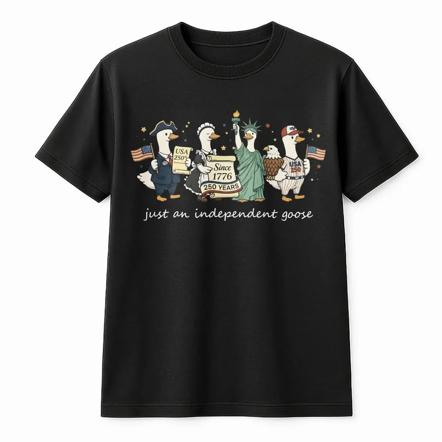 Patriotic Goose T-Shirt | Just An Independent Goose 250th Anniversary | Soft Cotton Blend Sweatshirt | Funny Fourth of July Gift for Patriots