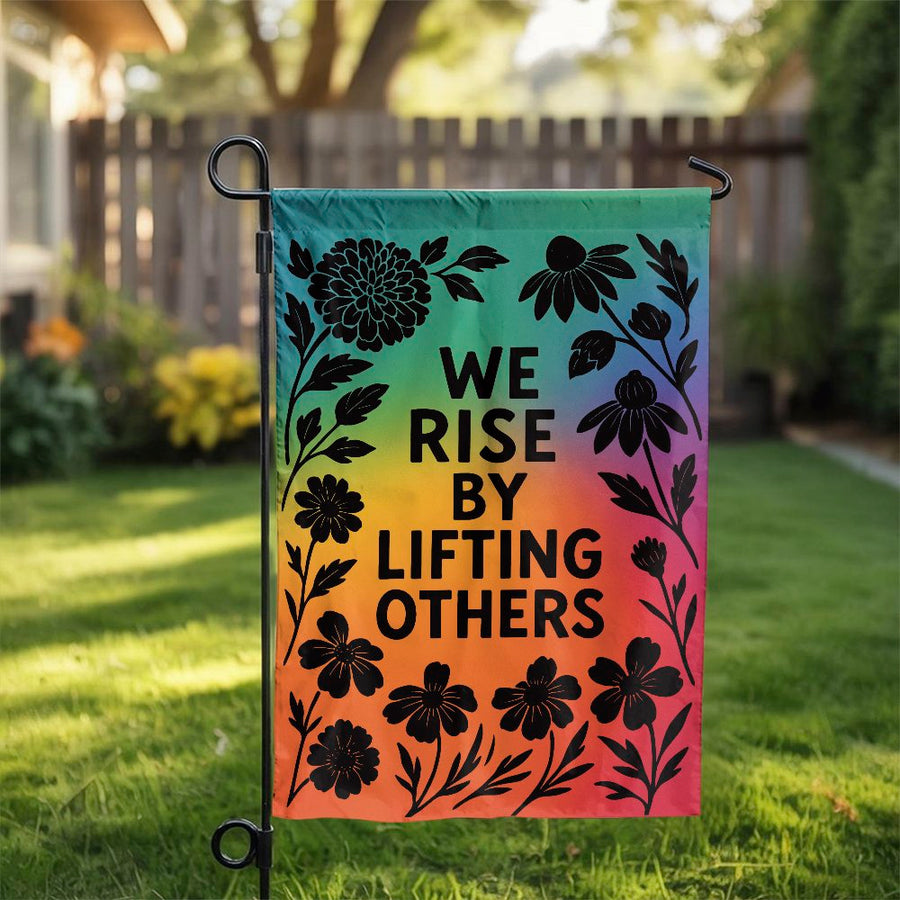 We Rise By Lifting Others Garden Flag | Floral Rainbow Inspirational Yard Decor | Weather-Resistant Polyester | Premium Gift For Home & Garden