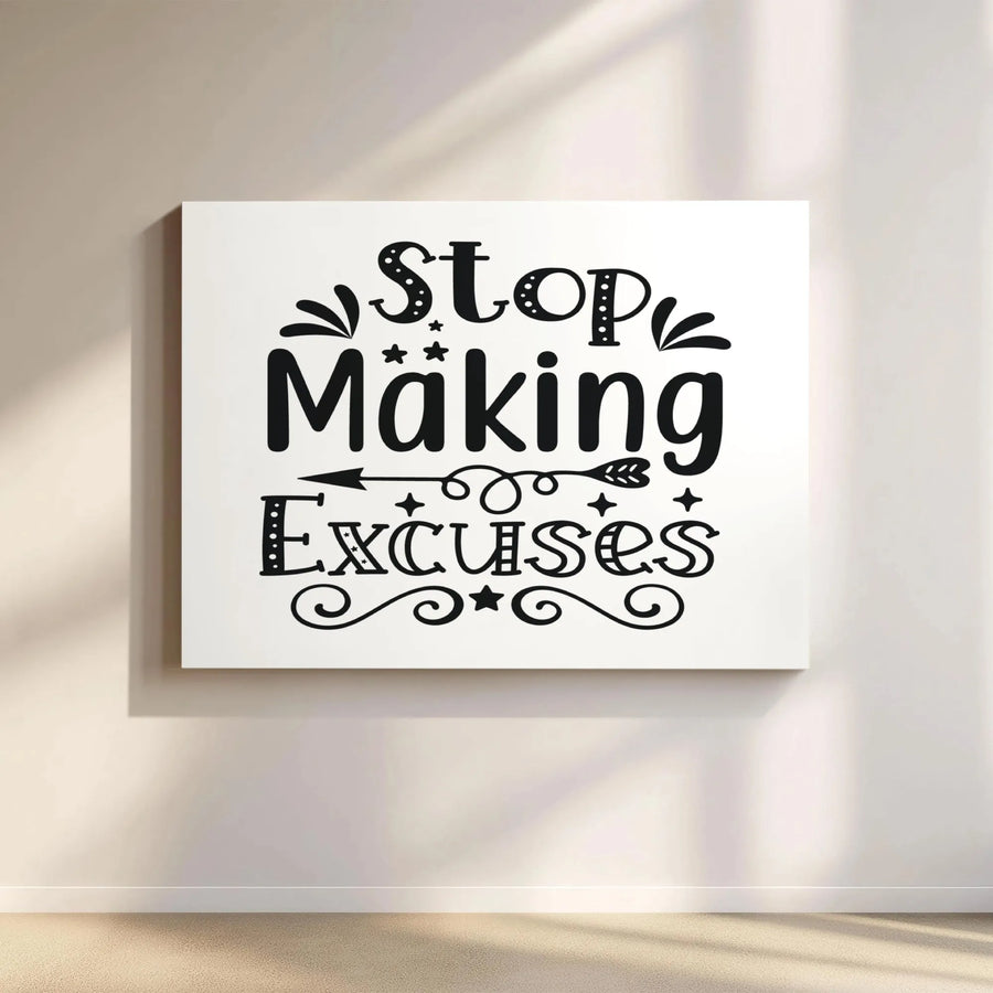 Stop Making Excuses Canvas Print | Inspirational Quote Typography | Premium Fade-Resistant Wall Art | Modern Home Office & Gym Decor Gift