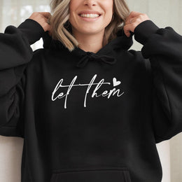 Let Them Hoodie | Aesthetic Script Typography Quote | Premium Cotton Blend | Mental Health Awareness Gift For Women