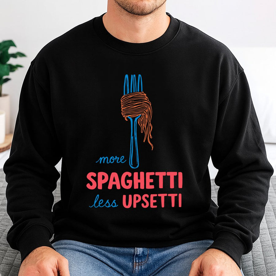 More Spaghetti Less Upsetti Sweatshirt | Funny Foodie Graphic Print | Soft Cotton Blend Crewneck | Cute Casual Gift For Pasta Lovers