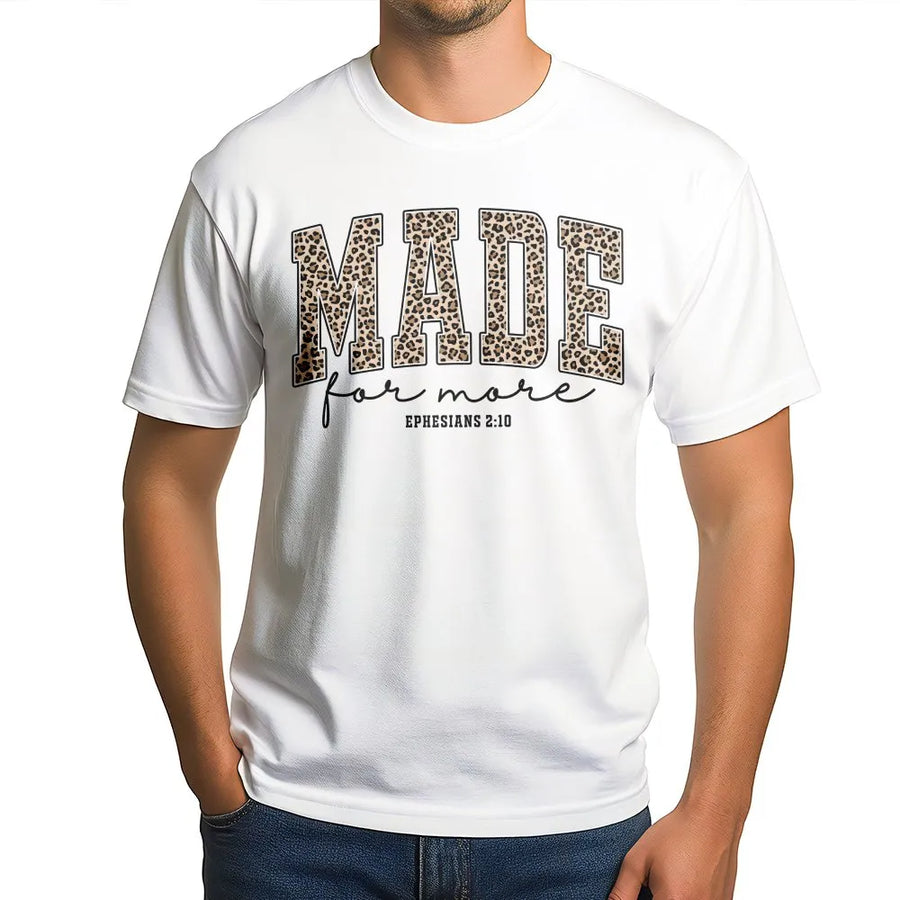 Made For More T-Shirt | Leopard Print Varsity Lettering | Soft 100% Cotton | Religious Bible Verse Faith Gift for Women