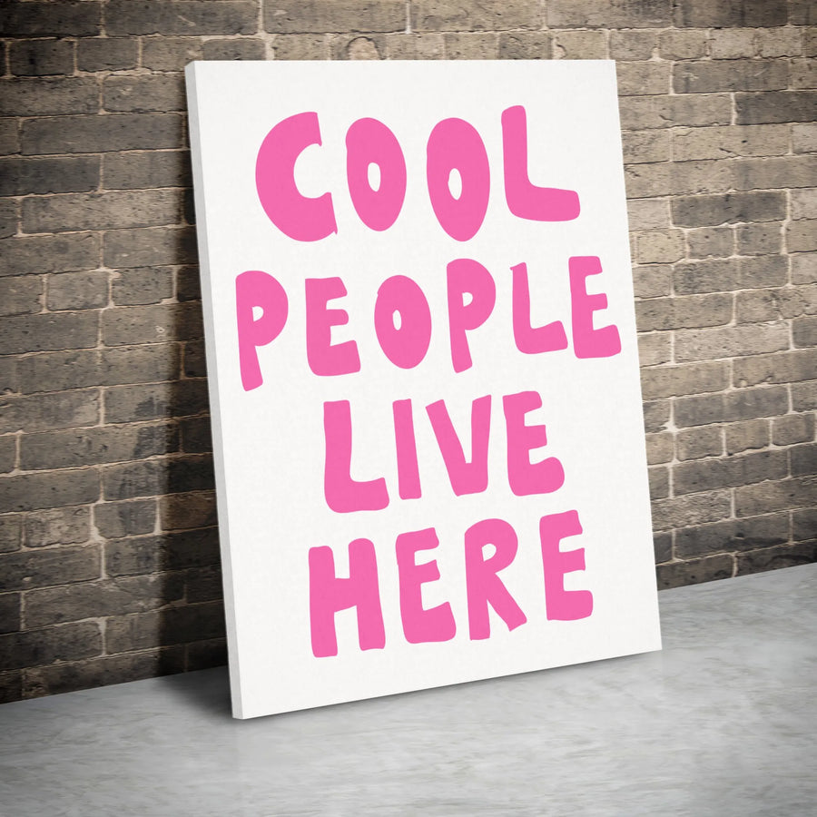 Cool People Live Here Canvas Wall Art | Funky Pink Typographic Print | Premium Thick Gallery Wrap | Unique Housewarming Gift for Apartment & Dorm Decor