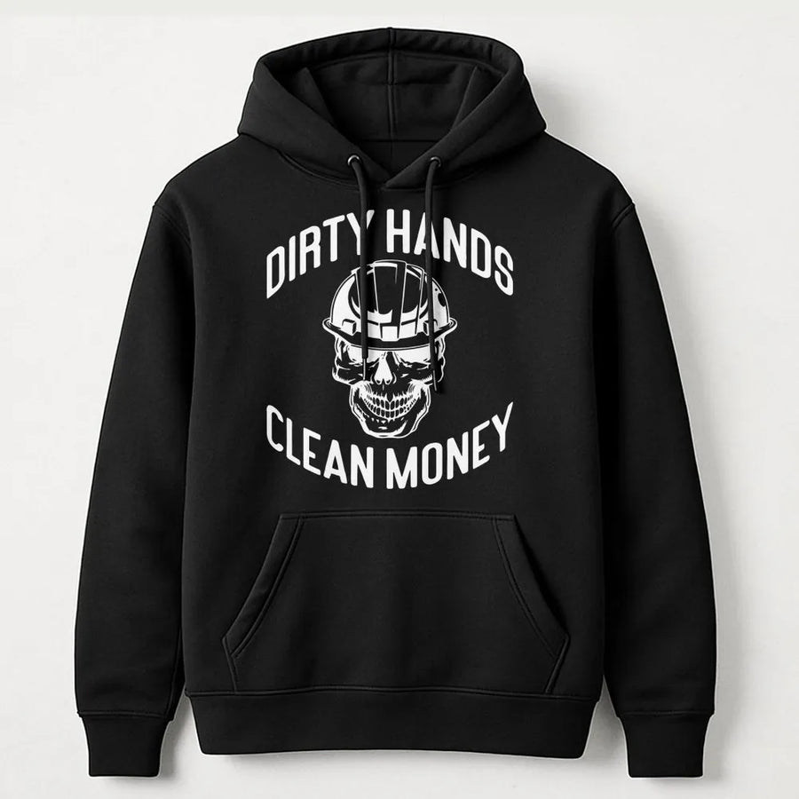 Dirty Hands Clean Money Hoodie | Construction Worker Hardhat Graphic | Premium Cotton Blend | Gift For Blue Collar Tradesman