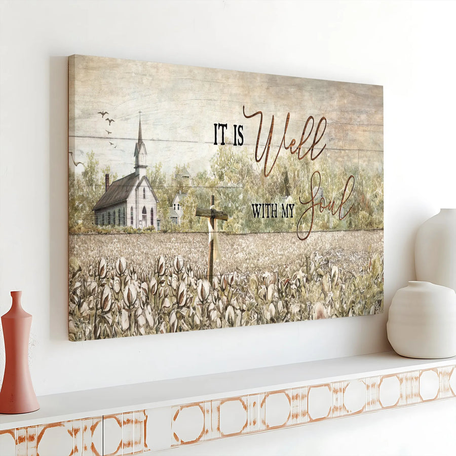 It Is Well With My Soul Wall Art | Rustic Church & Cotton Field Canvas | Premium Gallery Wrap Decor | Inspirational Religious Gift for Home