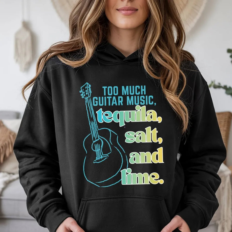 Guitar Music and Tequila Hoodie | Funny Salt and Lime Quote Pullover | Premium Cotton Blend | Gift for Musician or Tequila Lover