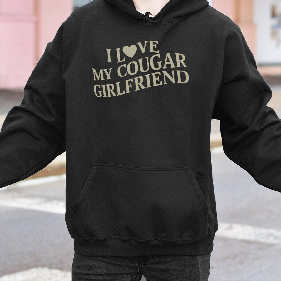 I Love My Cougar Girlfriend Hoodie | Funny Relationship Quote Graphic | Premium Cotton-Poly Blend | Humorous Gift for Boyfriend or Girlfriend