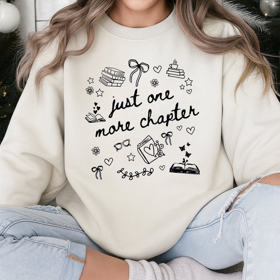 Just One More Chapter Sweatshirt | Bookish Graphic Reading Design | Premium Cotton Blend | Gift For Book Lovers, Readers, and Librarians