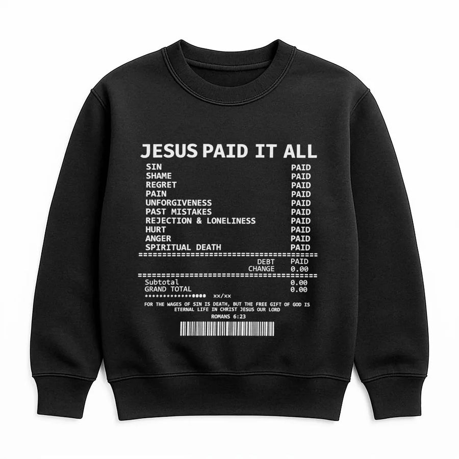 Jesus Paid It All Sweatshirt | Scripture Receipt Design | Premium Cotton Blend | Christian Faith Gift for Men and Women