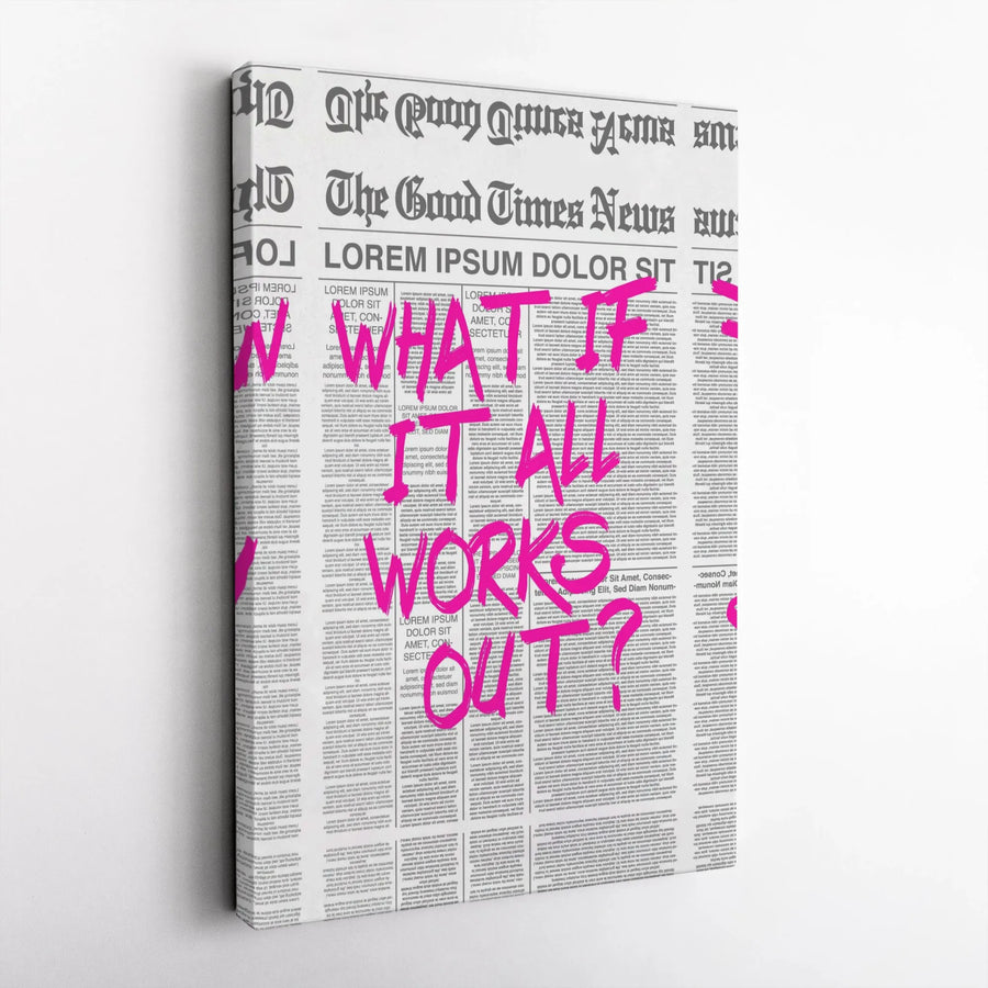 What If It All Works Out Canvas Art | Motivational Graffiti Newspaper Print | Premium Gallery-Wrapped Wall Decor | Uplifting Office Aesthetic