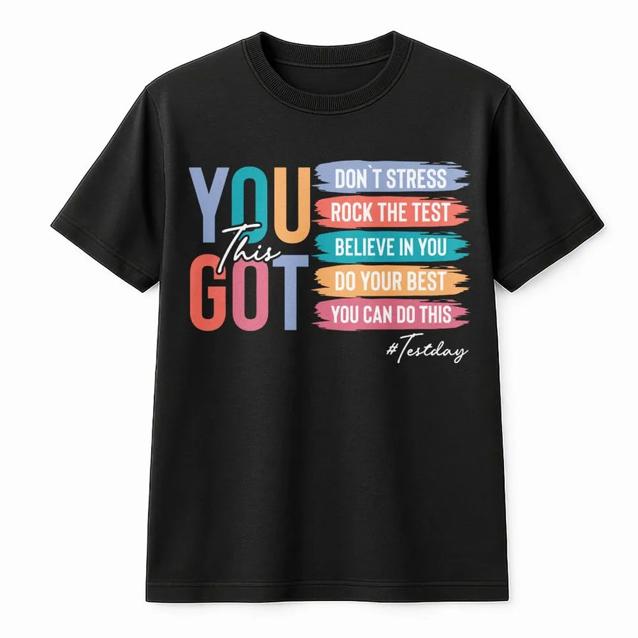 Teacher Test Day T-Shirt | Motivational You Got This Graphic | Soft Cotton Tee | Gift for Teacher Team, State Testing Crew