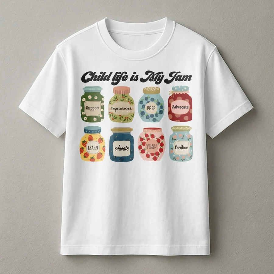 Child Life Specialist T-Shirt | Child Life Is My Jam Cute Jar Graphic | 100% Cotton Premium Apparel | Gift for Hospital Staff or Student