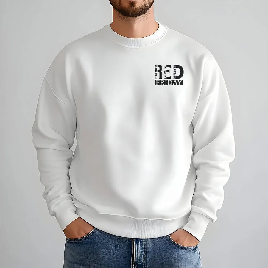 Red Friday Sweatshirt | Remember Everyone Deployed Military Quote | Soft Cotton Tee | Patriotic Gift for Soldier Families