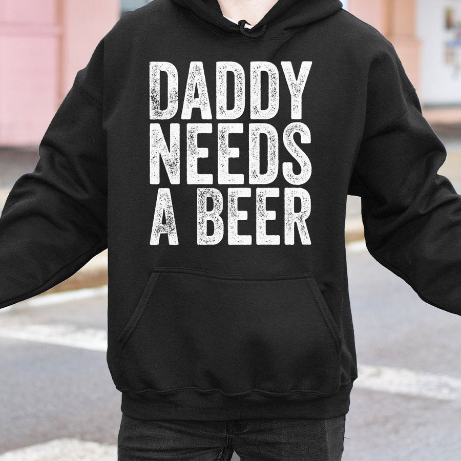 Daddy Needs A Beer Hoodie | Funny Drinking Quote Graphic | Soft Cotton-Blend Pullover | Perfect Gift for Dad, Father's Day 2026 or Birthday