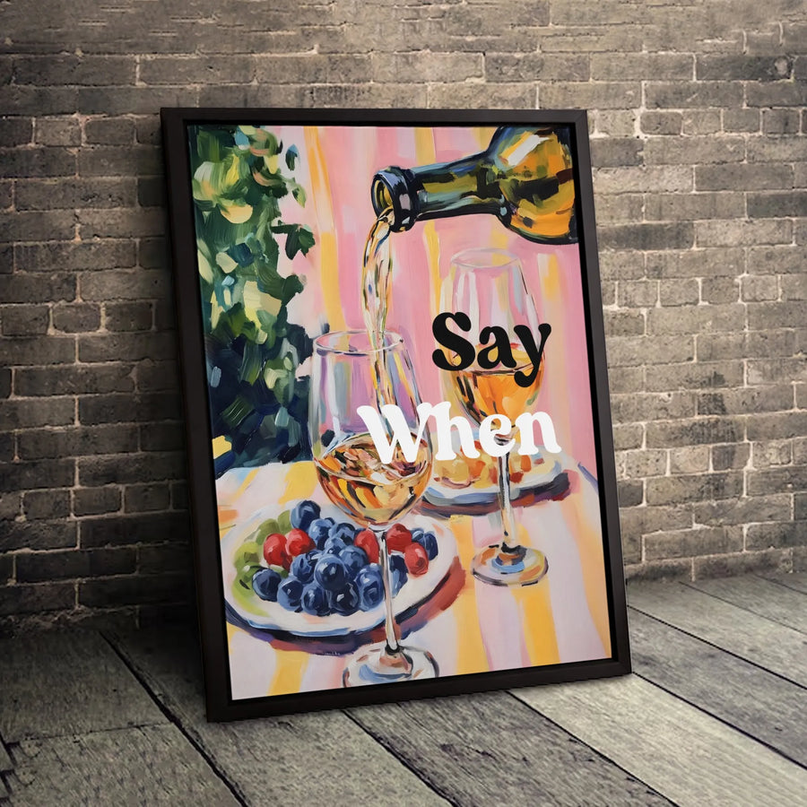 Say When Wine Wall Art | Impressionist Pouring Wine & Berries Print | Premium Gallery Wrapped Canvas | Elegant Kitchen & Bar Decor Gift