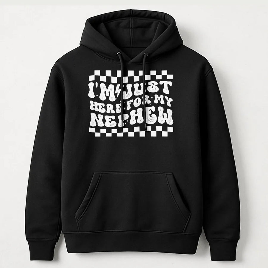 I'm Just Here For My Nephew Hoodie | Retro Wavy Text Graphic Sweatshirt | Premium Cotton Blend | Funny Gift For Aunt, Proud Auntie Apparel