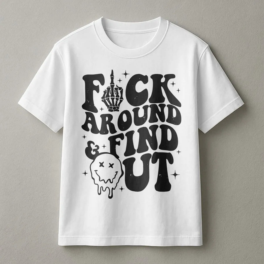 Fuck Around and Find Out T-Shirt | Retro Skeleton Hand Graphic | Soft Cotton Blend | Sarcastic Unisex Gift